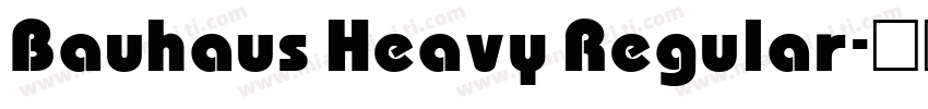 Bauhaus Heavy Regular字体转换